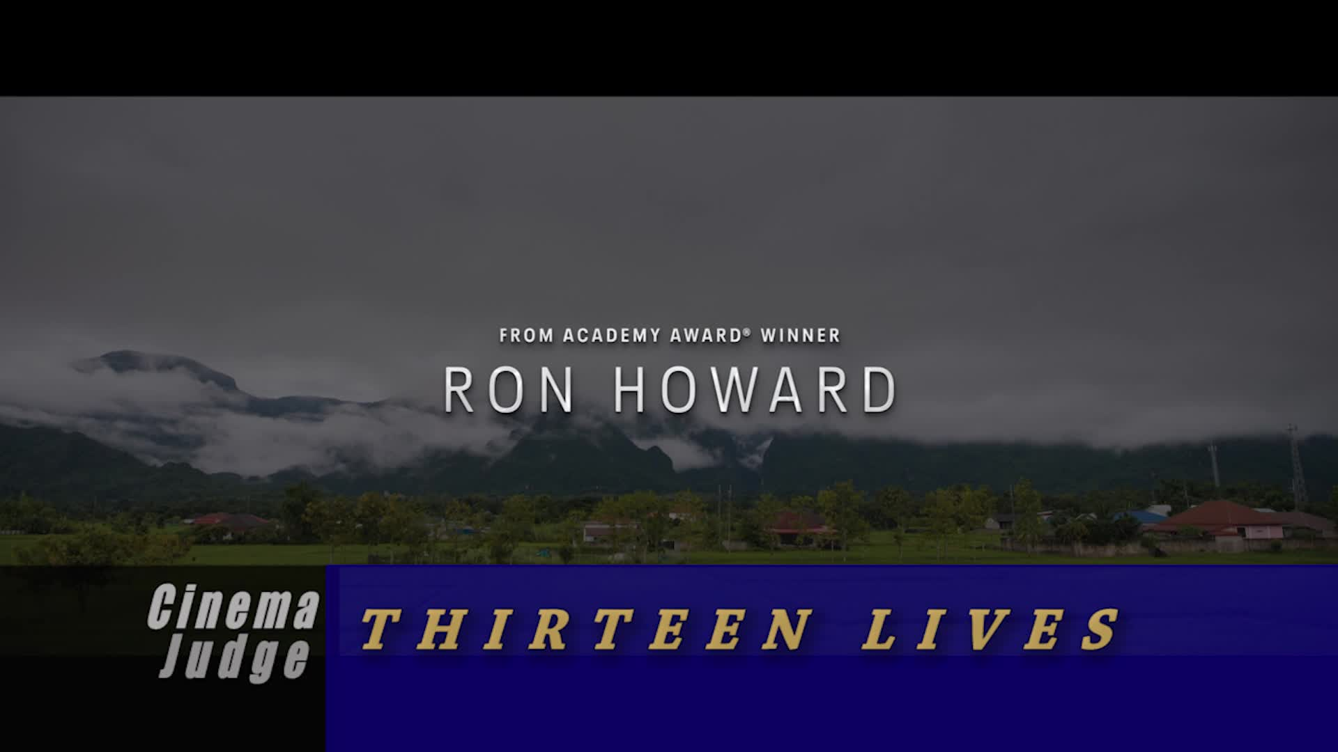 Cinema Judge - Thirteen Lives