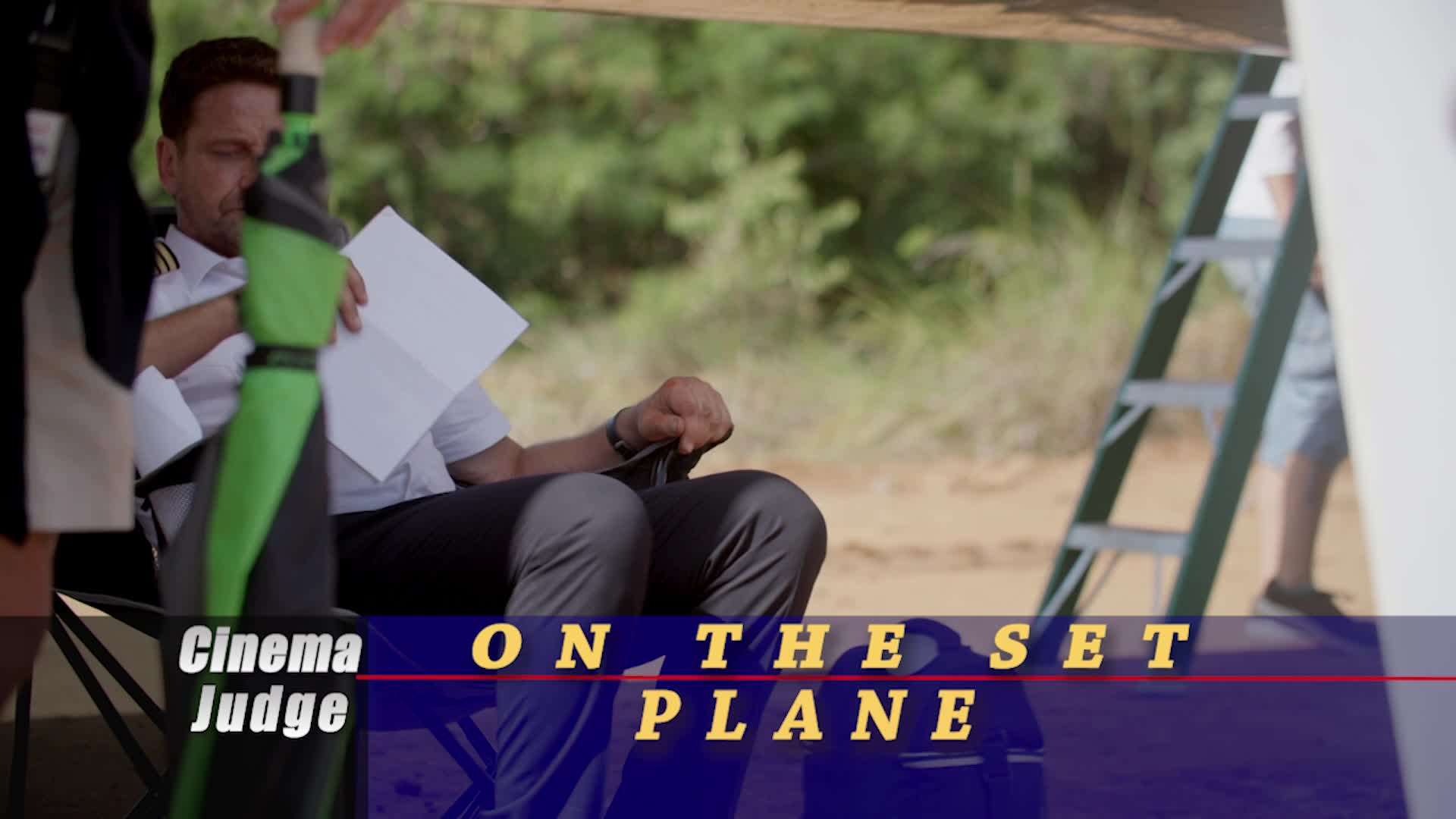 Cinema Judge - One the Set of "Plane"