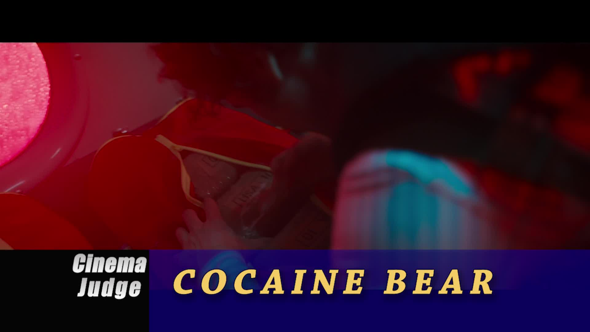 Cinema Judge - Cocaine Bear