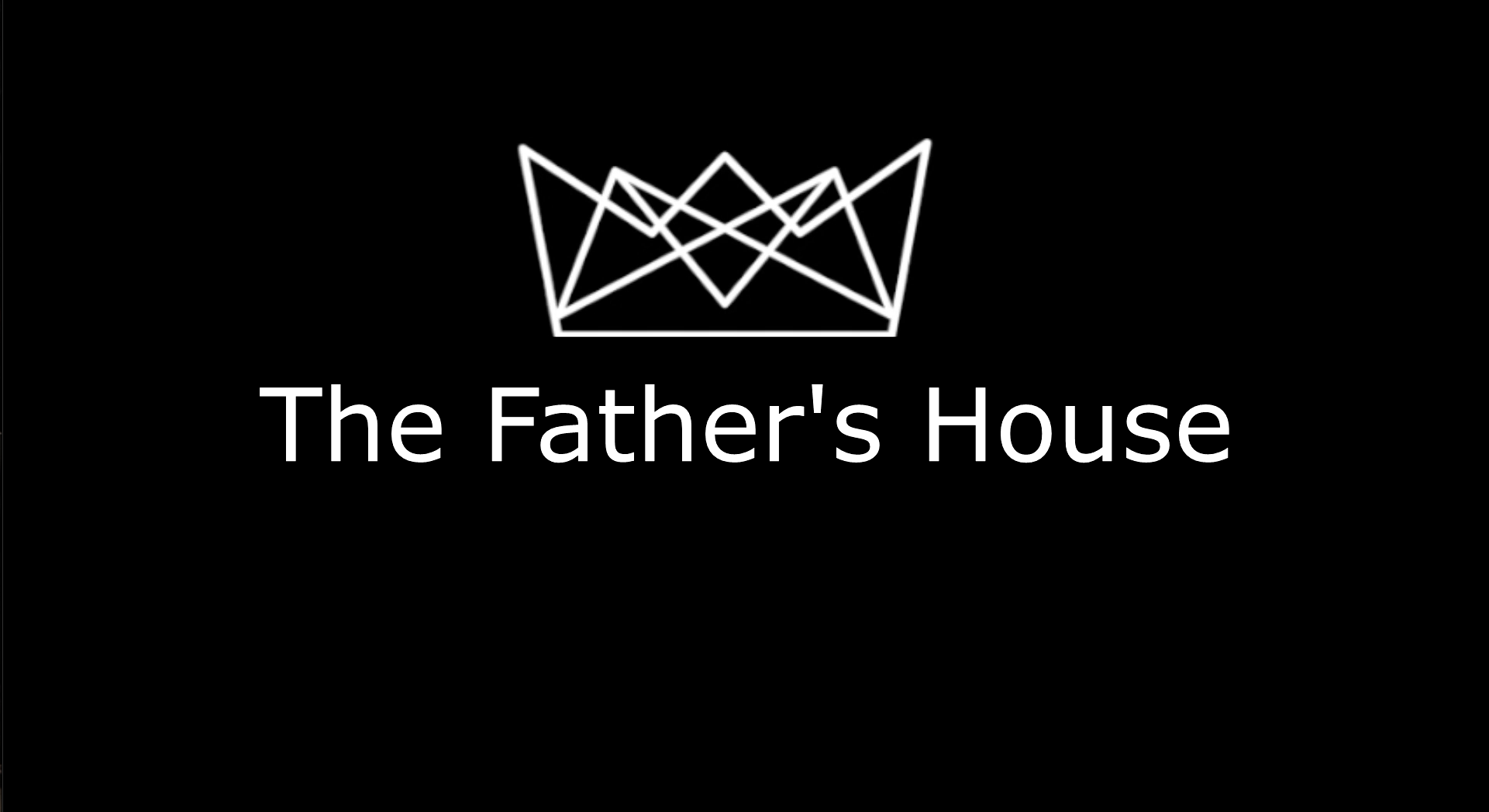The Father's House - MY KING JESUS