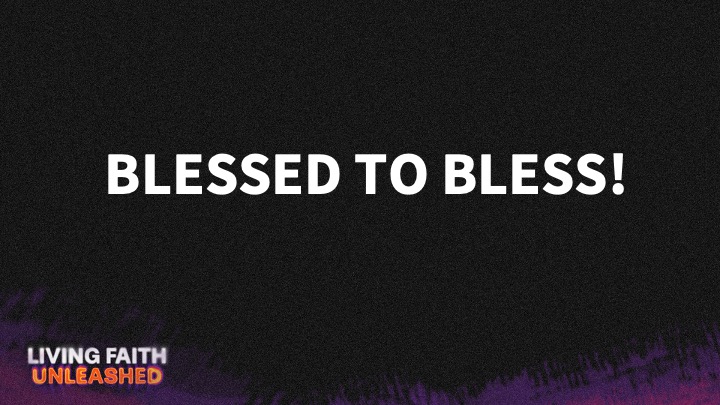 The Father's House - BLESSED TO BLESS