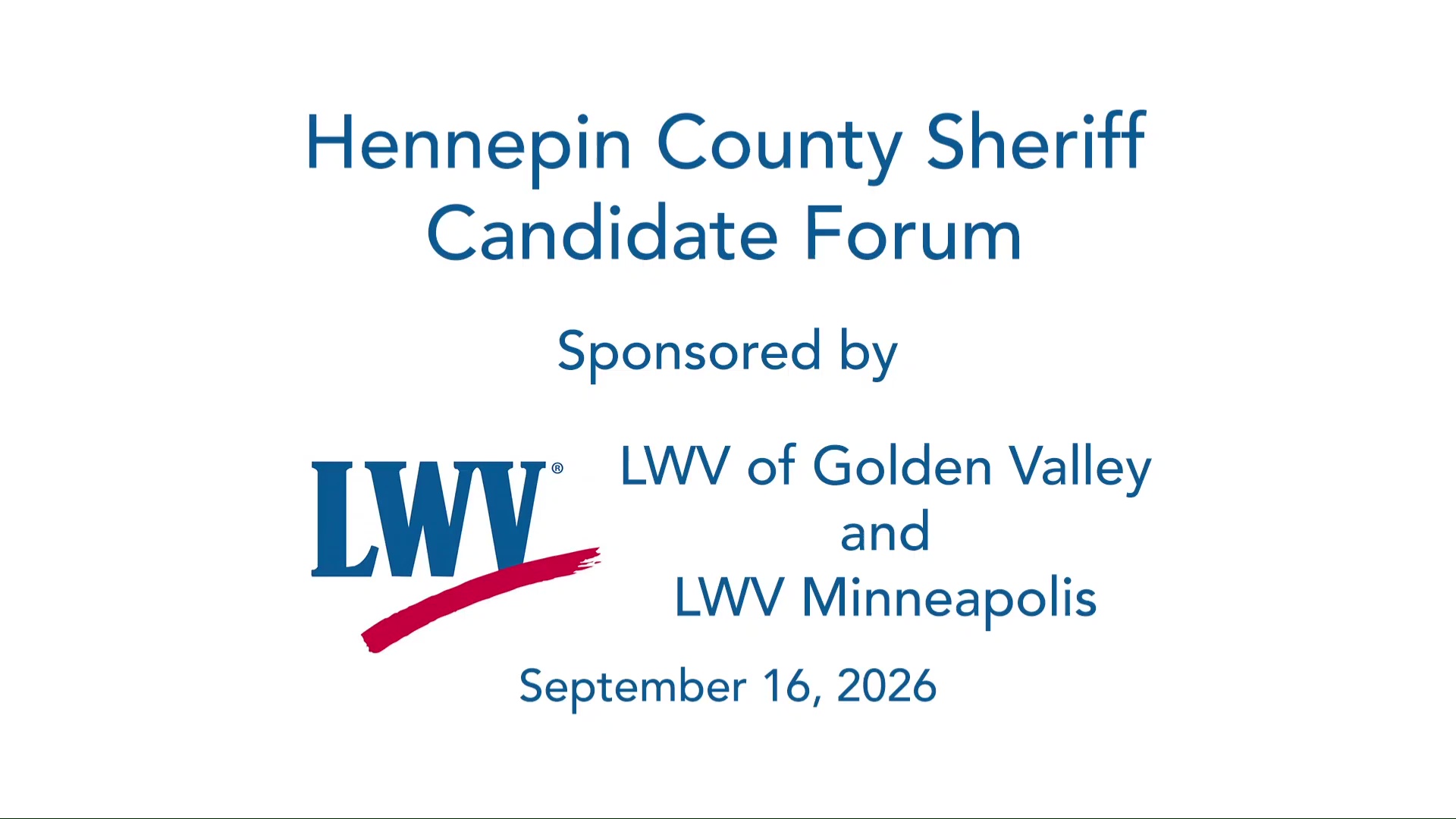 2026 LWV Candidate Forum: Hennepin County Sheriff